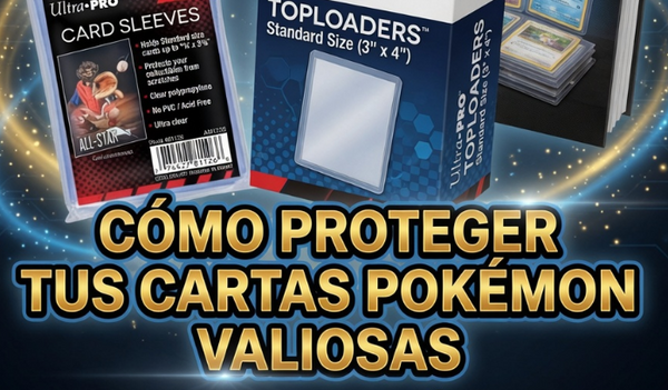 Cómo proteger cartas Pokémon valiosas